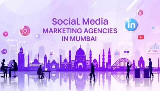 Social Media Marketing Agencies in Mumbai